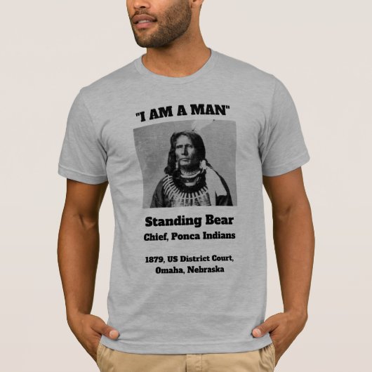 T-shirt "I AM A MAN" - Chef Standing Bear, 1879 (Devant)