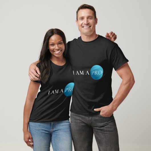T-shirt I AM A PRO | Empowerment Minimalist  (Unisexe)