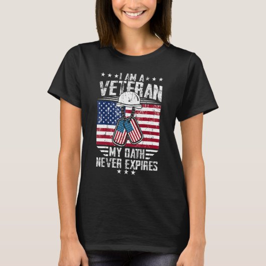 T-shirt I Am A Veteran My Oath Never Expires Patriotic Vet (Devant)