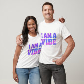 T-shirt I Am A Vibe — Energy Frequency Manifestation Desig (Unisexe)