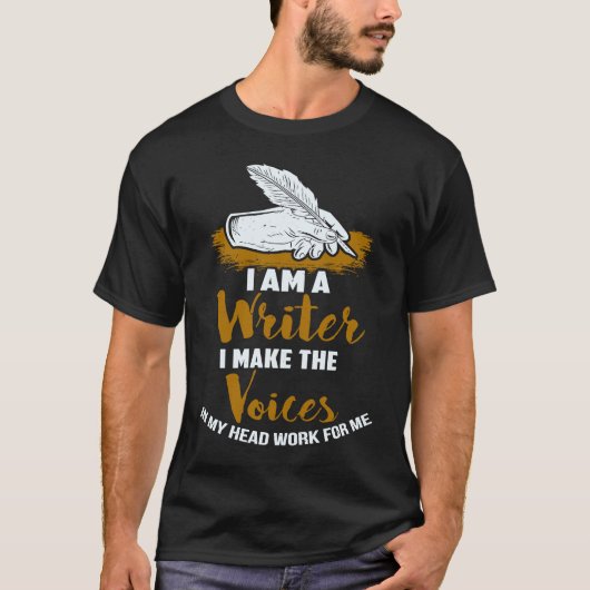 T-shirt I Am A Writer Writers Author (Devant)
