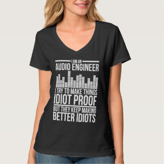 T-shirt I Am An Audio Engineer Audio Engineering