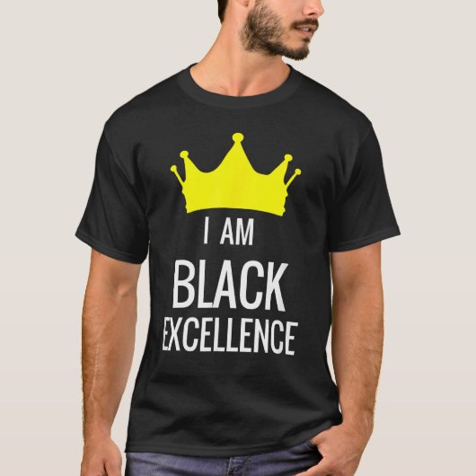 T-shirt I Am Black Excellence Black History African Pride  (Devant)