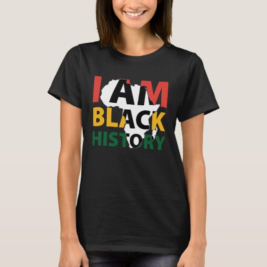 T-shirt I Am Black History African American Melanin Black  (Devant)