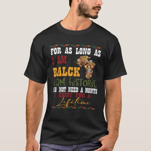 T-shirt I Am Black History Lifetime Cool Black History Mon (Devant)