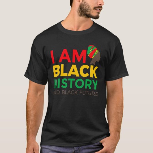 T-shirt I Am Black History Month African American Pride Ce (Devant)
