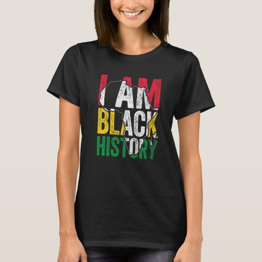 T-shirt I Am Black History Month Melanin BLM African Pride (Devant)