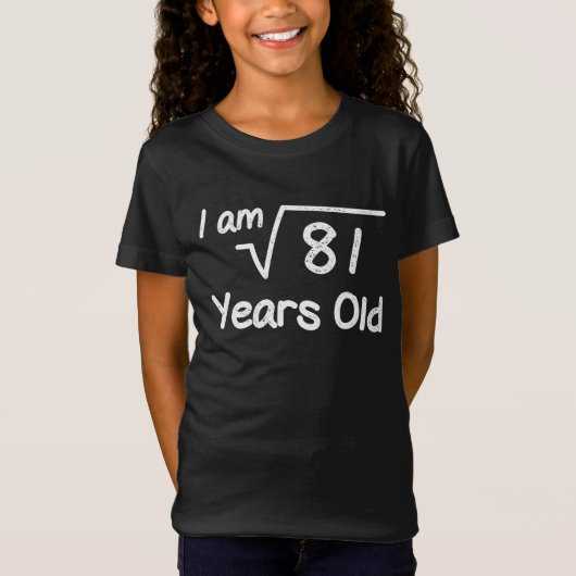 T-Shirt I am Carré Root of 81 Years: 9 Anniversaire (Devant)