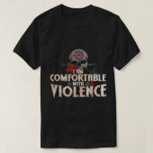 T-shirt I Am Comfortable With Violence Viking (Design devant)