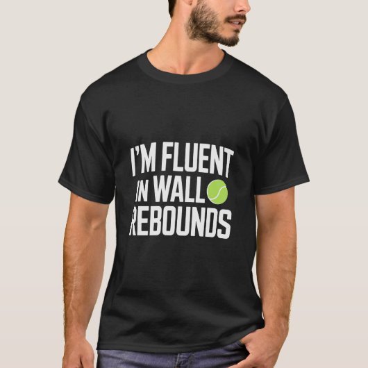T-shirt I Am Fluent In Wall Rebounds Technical Padel (Devant)