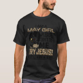 T-shirt I Am May Girl Please Don't Try Me Try Jésus (Devant)
