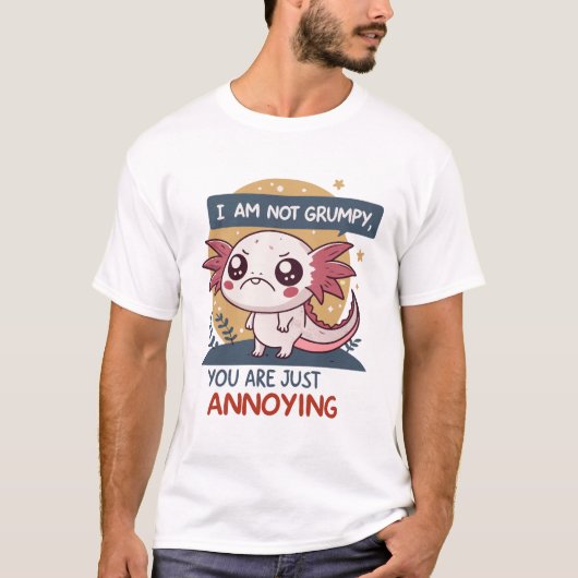 T-shirt I Am Not Grumpy, You’re Just Annoying (Devant)