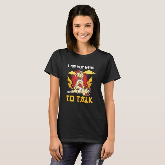 T-shirt I am not here to talk boxing knockout (Devant entier)