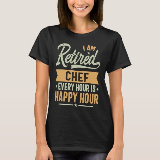 T-shirt I am Retired Chef (Devant)