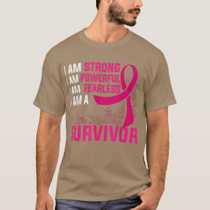 T-shirt I Am Strong Powerful Fearless Pink Breast Cancer