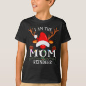 T-shirt I Am The Mom Reindeer Christmas Family (Devant)