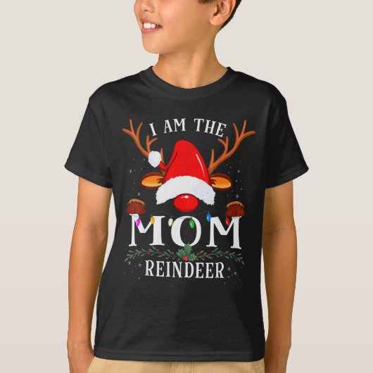T-shirt I Am The Mom Reindeer Christmas Family (Devant)