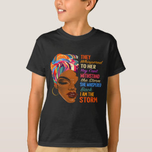 T-shirt I Am The Storm - Afro-Américain Melanin Black Af