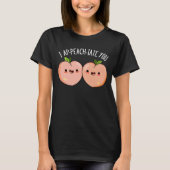 T-shirt I Ap-peach-ciate You Funny Peach Pun Dark BG (Devant)