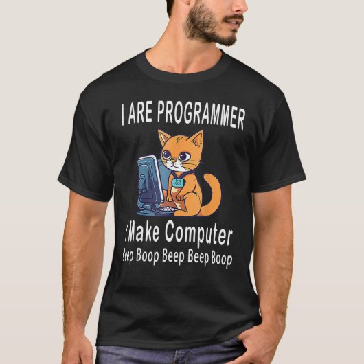 T-shirt I Are Programmer I Make Computer Beep Boop  Cute C (Devant)