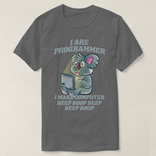 T-shirt I Are Programmer Introduire IT Nerd Koala Bear Gee (Design devant)