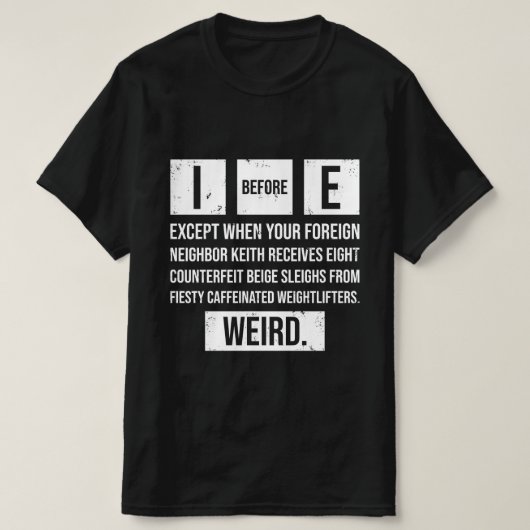 T-shirt I Avant E Funny Anglais Grammar Exceptions (Design devant)
