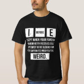 T-shirt I Avant E Funny Anglais Grammar Exceptions (Devant)