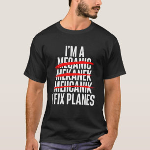 T-shirt I Avions de réparation Avion Mécanique Avion Tec A