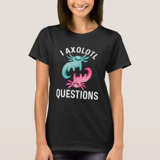 T-shirt I Axolotal Questions Poisson mignon Kawaii Enfants