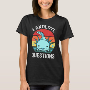 T-shirt I Axolotl Question Pour Enfant Garçon Fille Cute A