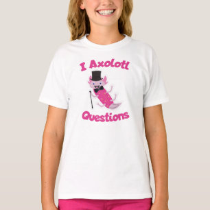 T-shirt I Axolotl Questions amusant mème