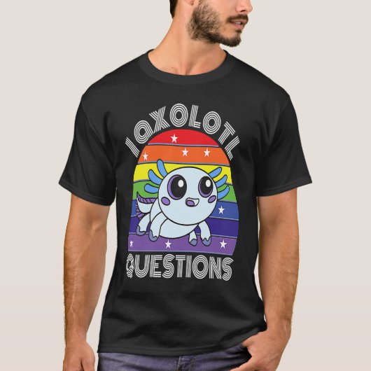 T-shirt I Axolotl Questions Cute Cyan Axolotl (Devant)