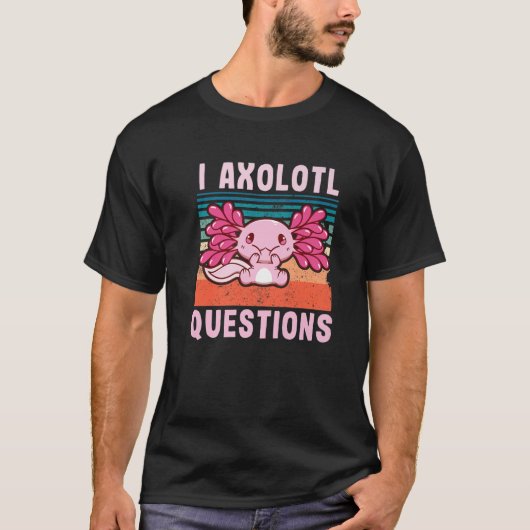 T-shirt I Axolotl Questions Drôle Axolotl Lover Enfants ga (Devant)