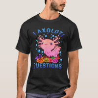 I Axolotl Questions Drôle T S Pour Enfants Drôle A