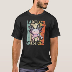 T-shirt I Axolotl Questions Enfants Jeunes Adultes Rétro A