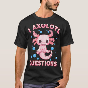 T-shirt I Axolotl Questions Mignon Axolotl-Chemise Enfants