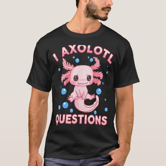 T-shirt I Axolotl Questions Mignon Axolotl-Chemise Enfants (Devant)