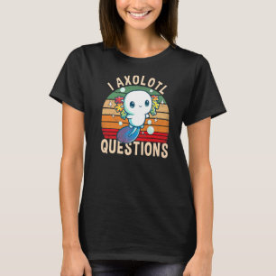 T-shirt I Axolotl Questions mignon enfants Axolotl
