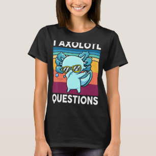T-shirt I Axolotl Questions Mignonnes Axolotl Dab Enfants