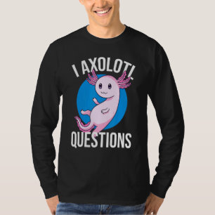 T-shirt I Axolotl Questions mignonnes Axolotl Enfants 1