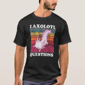 T-shirt I Axolotl Questions Mignonnes Axolotls Plush Boy G (Devant)