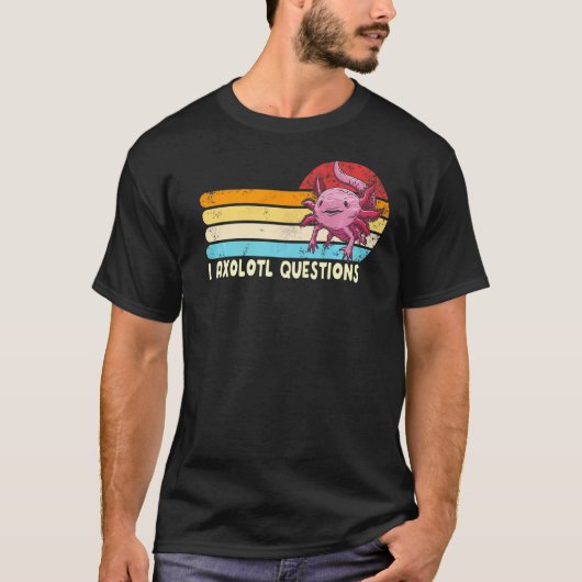 T-shirt I Axolotl Questions Rétro Je Pose Beaucoup De Ques (Devant)