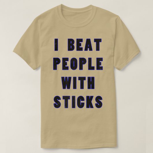 T-shirt I Beat People With Sticks Sport Sciences Athlte S (Design devant)