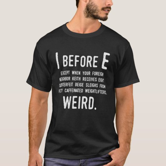 T-shirt I Before E English Grammar Exceptions To The Rule (Devant)