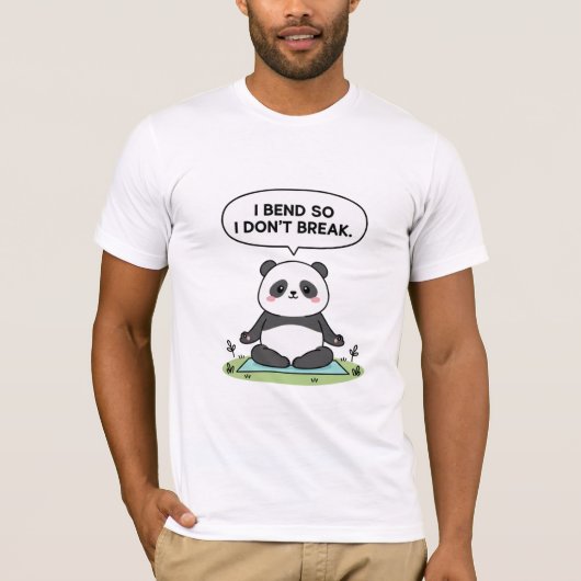 T-shirt “I Bend So I Don’t Break” panda design (Devant)