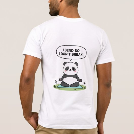 T-shirt “I Bend So I Don’t Break” panda design (Dos)