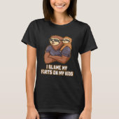 T-shirt I Blame My Farts on My Kids Naughty Daddy Playful (Devant)