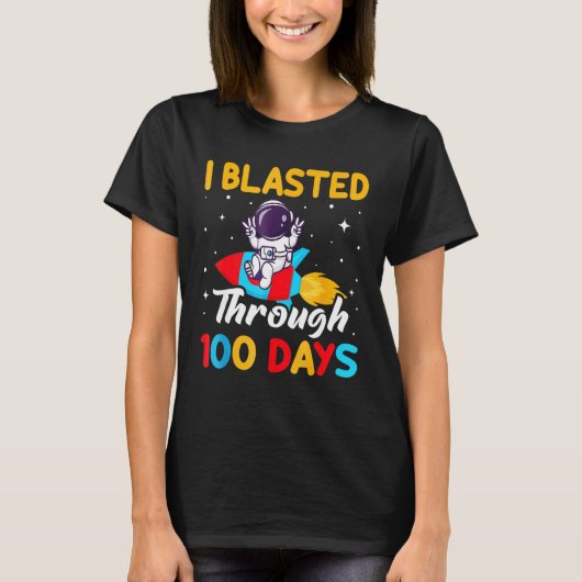 T-shirt I Blasted Through 100 Days - 100th Day Of School S (Devant)