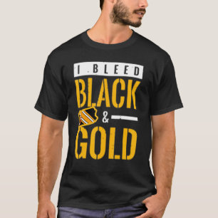 T-shirt I Bleed Black and Gold Game Day Group School Footb