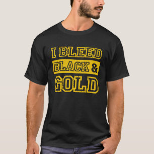 T-shirt I Bleed Black & Gold Sports Team Pride 2